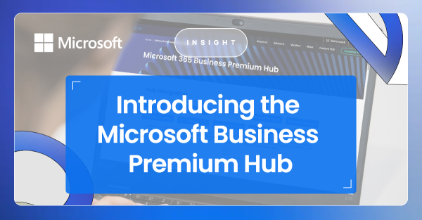 Introducing the Microsoft Business Premium Hub: Your One-Stop Resource for SMB Success Introducing the Microsoft Business Premium Hub: Your One-Stop Resource for SMB Success